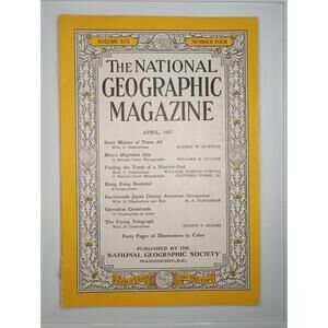 Vintage April 1947 National Geographic Magazine